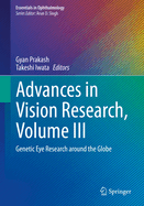 Advances in Vision Research, Volume III: Genetic Eye Research around the Globe