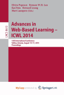 Advances in Web-Based Learning -- Icwl 2014: 13th International Conference, Tallinn, Estonia, August 14-17, 2014. Proceedings