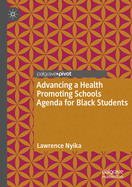 Advancing a Health Promoting Schools Agenda for Black Students