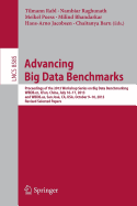 Advancing Big Data Benchmarks: Proceedings of the 2013 Workshop Series on Big Data Benchmarking, Wbdb.Cn, Xi'an, China, July16-17, 2013 and Wbdb.Us, San Jose, CA, USA, October 9-10, 2013, Revised Selected Papers