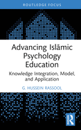 Advancing Isl mic Psychology Education: Knowledge Integration, Model, and Application