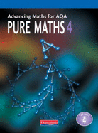 Advancing Maths for AQA: Pure Maths 4 (P4)