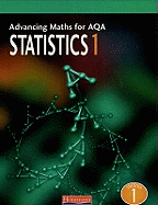 Advancing Maths for AQA: Statistics 1 (S1)