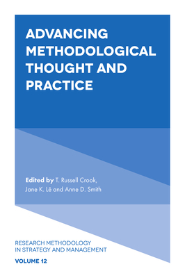 Advancing Methodological Thought and Practice - Crook, T Russell, Dr. (Editor), and L, Jane K (Editor), and Smith, Anne D (Editor)