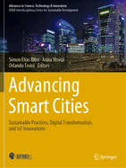 Advancing Smart Cities: Sustainable Practices, Digital Transformation, and IoT Innovations