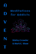 Advent: Meditations for Addicts