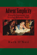 Advent Simplicity: Simple Lessons on Living Advent Well