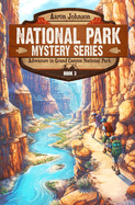 Adventure in Grand Canyon National Park: A Mystery Adventure in the National Parks