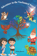 Adventure in the Enchanted Forest: - A book filled with imagination and creativity
