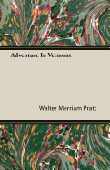 Adventure in Vermont
