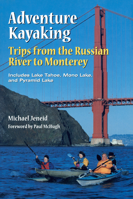 Adventure Kayaking: Russian River Monterey - Jeneid, Michael