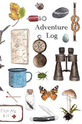 Adventure Log: A Kid's Adventure Log - Travel Journal - Cantrell, Alice M