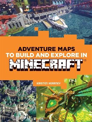 Adventure Maps to Build and Explore in Minecraft - Kearney, Kirsten