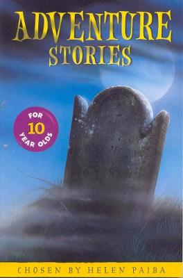 Adventure Stories for 10 Year Olds - Paiba, Helen