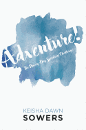 Adventure!: The Ninety-Day Spiritual Challenge