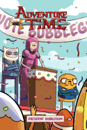 Adventure Time Original Graphic Novel Vol. 8: President Bubblegum: President Bubblegum