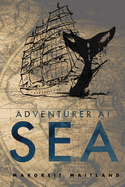 Adventurer At Sea: On the Edge of Freedom