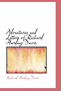 Adventures and Letters of Richard Harding Davis