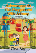 Adventures at the Playground with Johnny