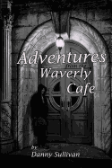 Adventures from the Waverly Cafe