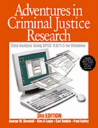 Adventures in Criminal Justice Research: Data Analysis for Windows(r) Using Spss(tm) Versions 11.0, 11.5, or Higher