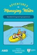 Adventures in Managing Water: Real-World Engineering Experiences