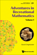 Adventures in Recreational Mathematics - Volume I