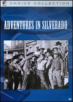 Adventures in Silverado - Phil Karlson