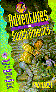 Adventures in South America Books 1, 2, and 3