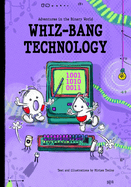 Adventures in the Binary World: Whiz-Bang Technology