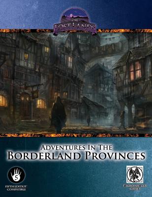 Adventures in the Borderland Provinces - 5th Edition - Marmell, Ari, and Pryor, Anthony, and Bernstein, Eytan
