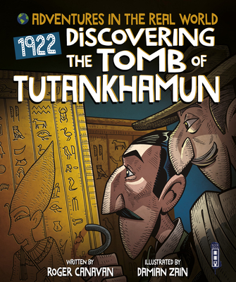 Adventures in the Real World: Discovering The Tomb of Tutankhamun - Canavan, Roger