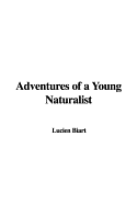 Adventures of a Young Naturalist