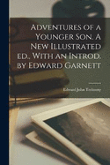 Adventures of a Younger son. A new Illustrated ed., With an Introd. by Edward Garnett