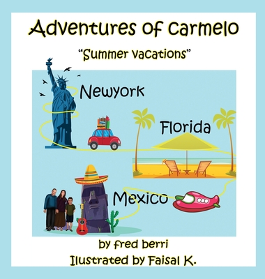 Adventures of Carmelo Summer Vacaton - Berri, Fred