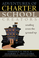 Adventures of Charter School Creators: Leading from the Ground Up