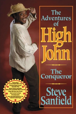 Adventures of High John the Conqueror - Sanfield, Steve