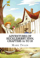 Adventures of Huckleberry Finn, Chapters 16 to 20