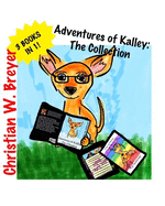 Adventures of Kalley: The Collection