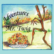 Adventures of Mr. Twig