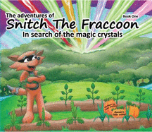 Adventures of Snitch the Fraccoon: In Search of the Magic Crystals