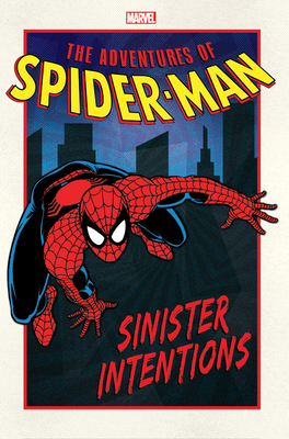 Adventures of Spider-Man: Sinister Intentions - Yomtov, Nel (Text by), and Higgins, Michael (Text by), and Macchio, Ralph (Text by)