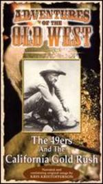 Adventures of the Old West: The 49ers and the California Gold Rush