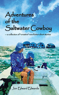 Adventures of the Saltwater Cowboy