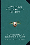 Adventures On Midsummer Evenings