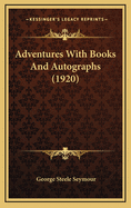 Adventures with Books and Autographs (1920)