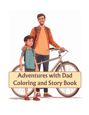 Adventures with Dad: Coloring and Story Book - Webster, Vicki N