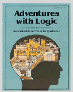 Adventures with Logic - Schoenfield, Mark, and Rosenblatt, Jeanette