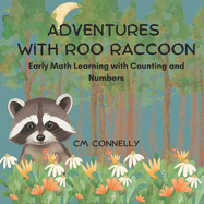 Adventures with Roo Raccoon: Early Math Learning with Counting and Numbers