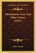 Adventurous Love And Other Verses (1915)